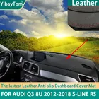 Прочный из искусственной кожи приборной панели, нескользящие покрытие для защиты от ультрафиолета коврик защитная накладка ковер для Audi Q3 8U 2012-2018 S-line RS автомобильные аксессуары