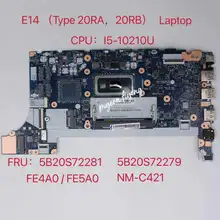 NM-C421 for Lenovo ThinkPad E14 (Type 20RA, 20RB) Laptop Motherboard  CPU:I5-10210U  FRU:5B20S72281  5B20S72279 Test OK