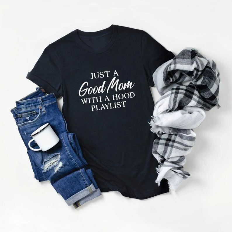 

Just a Good mom with a hood playlist Women's Short sleeve 100% Cotton Funny Letter print Graphic O neck Tshirt Drop shipping