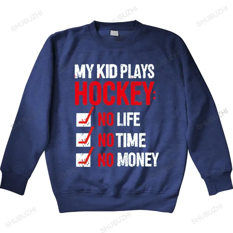 

new Man crew neck hoodie Men sweatshirt spring tops My Kid Plays Hockeyer men cotton fashion hoodies unisex brand winter hoody