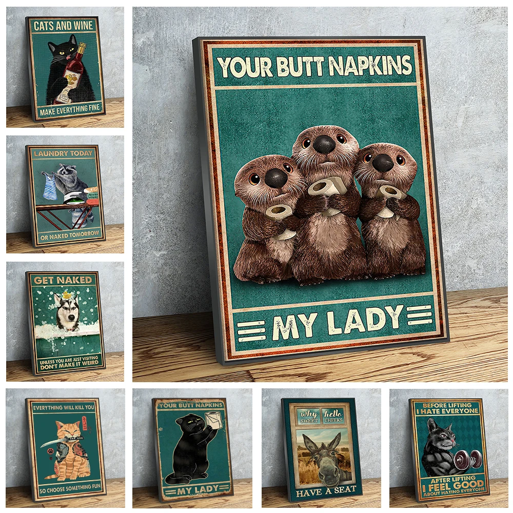 

Funny Otter Cat Poster Your Butt Napkins My Lady Canvas Prints Painting Animal Lovers Gift Retro Wall Art for Bathroom Decor