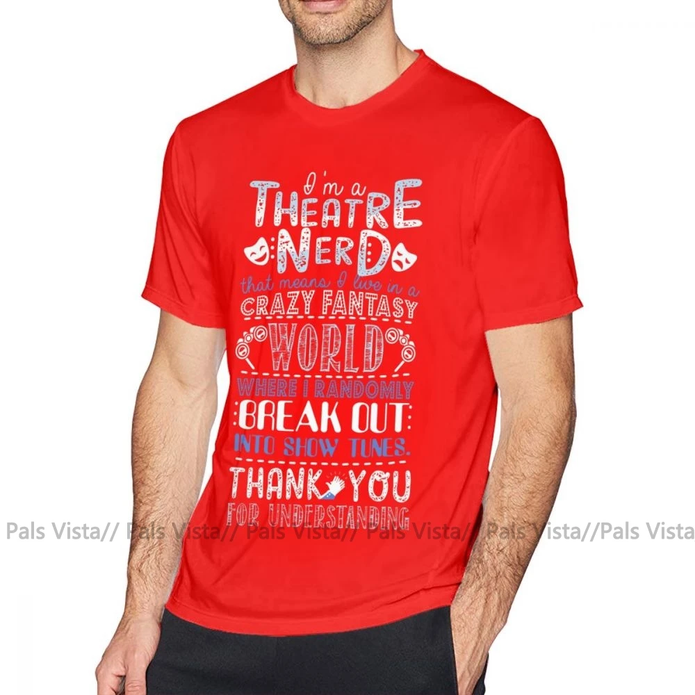 Broadway T Shirt Theatre Nerd Funny Gift For Theatre Lovers T-Shirt 6xl Short-Sleeve Tee Shirt Print 100 Percent Cotton Tshirt - Цвет: Красный