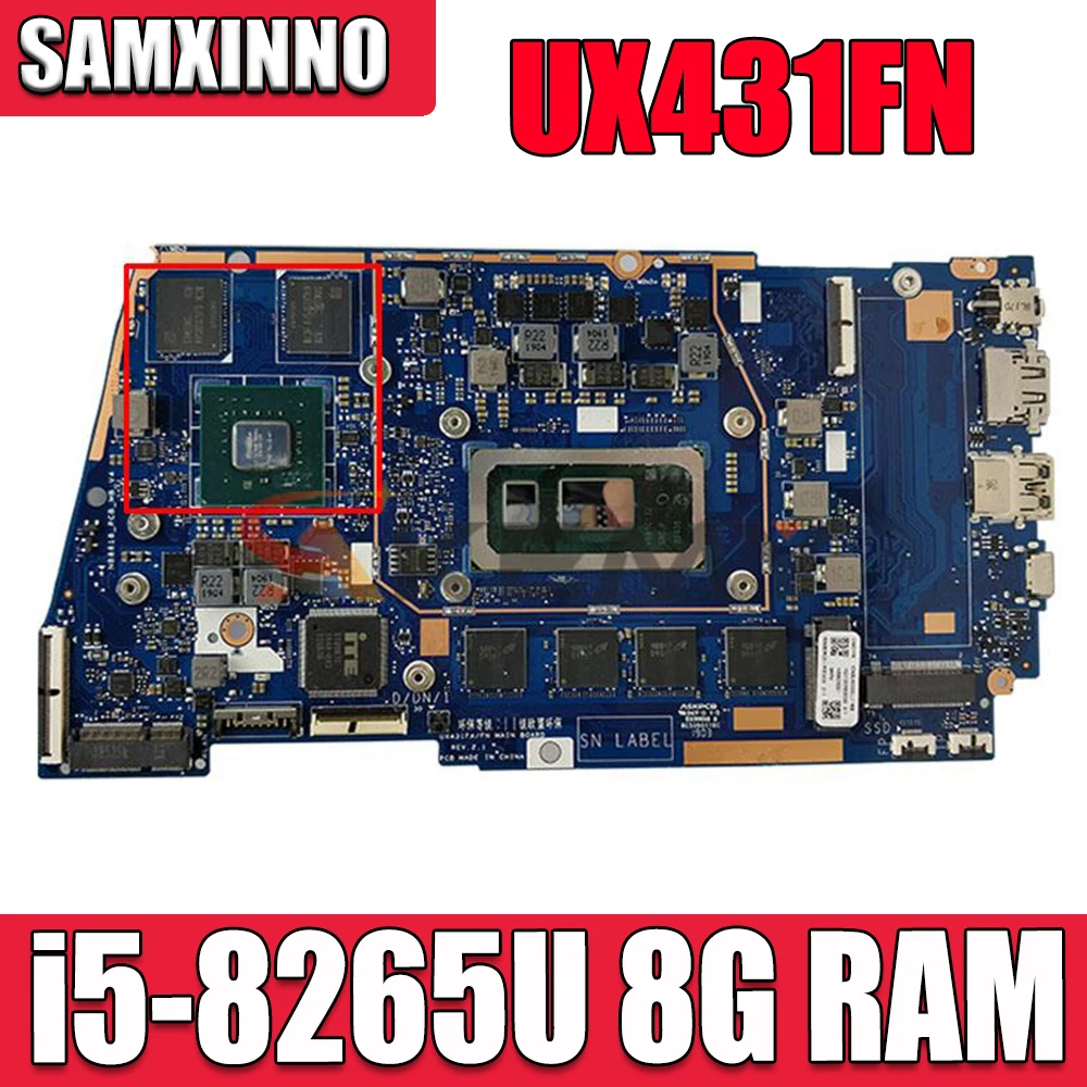 

UX431FN/FA Mainboard For ASUS ZenBook UX431FL UX431FNC UX431FN UX431F Laptop Motherboard With i5-8265U 8G RAM (V2G) GPU