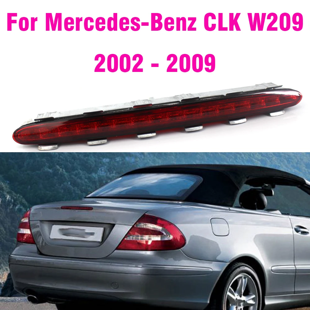 

LED Rear 3RD Third Brake Light Stop Lamp Tail Light Clear/Red Shell For Mercedes Benz CLK W209 C209 2002-2009 2098201056