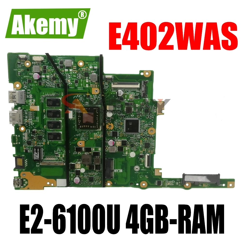 Материнская плата Akemy E402WAS для ASUS E402W E402WA материнская Laotop с E2 6100U 4GB RAM 32G