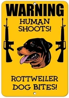 rottweiler dog human shoots funfunny warning signs metal safety signs for home easy to mount indoors outdoors