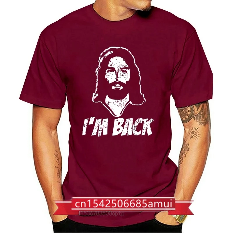 

2020 New Summer Slim Tee Shirt Jesus I&#39m Back Funny Easter T-Shirt