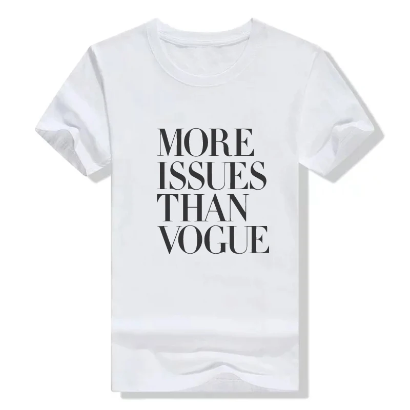 Хлопковая женская Удобная футболка с принтом more issues than vogue повседневная круглым