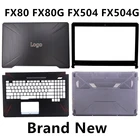 Совершенно новый ноутбук для ASUS FX80 FX80G FX504 FX504G верхняя крышкаЖК-панельПодставка для рукНижняя основа чехол