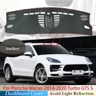 Из искусственной кожи для Porsche Macan 2014  2020 Turbo GTS S Противоскользящий коврик с защитой от УФ-излучения, накладка на приборную панель, защитный коврик для приборной панели 2018