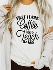 Футболка женская с надписью First Coffee Затем показано, винтажный Повседневный Топ с надписью для учителя, подарок