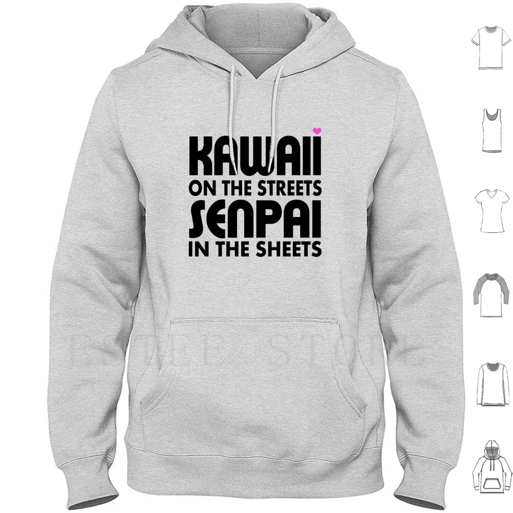 

Kawaii On The Streets , Senpai In The Sheets Hoodies Kawaii Senpai Streets Sheets Kawaii On The Streets Senpai In