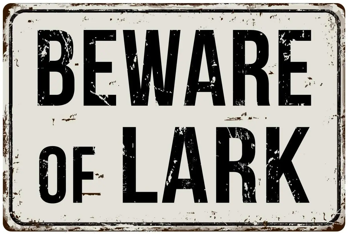 

Deerts 81VS Beware of Lark 8 x 12 Vintage Aluminum Retro Metal Sign