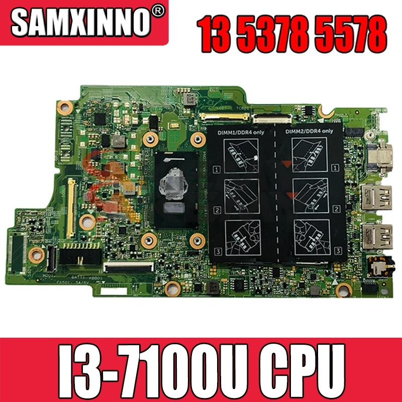 

Akemy для Dell Inspiron 13 5378 5578 Материнская плата ноутбука DDR4 CN-0W25G6 0W25G6 W25G6 с SR2ZW I3-7100U