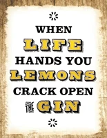 life hands lemons crack open gin drink quote vintage retro man cave bar pub shed novelty gift tin wall decor metal sign