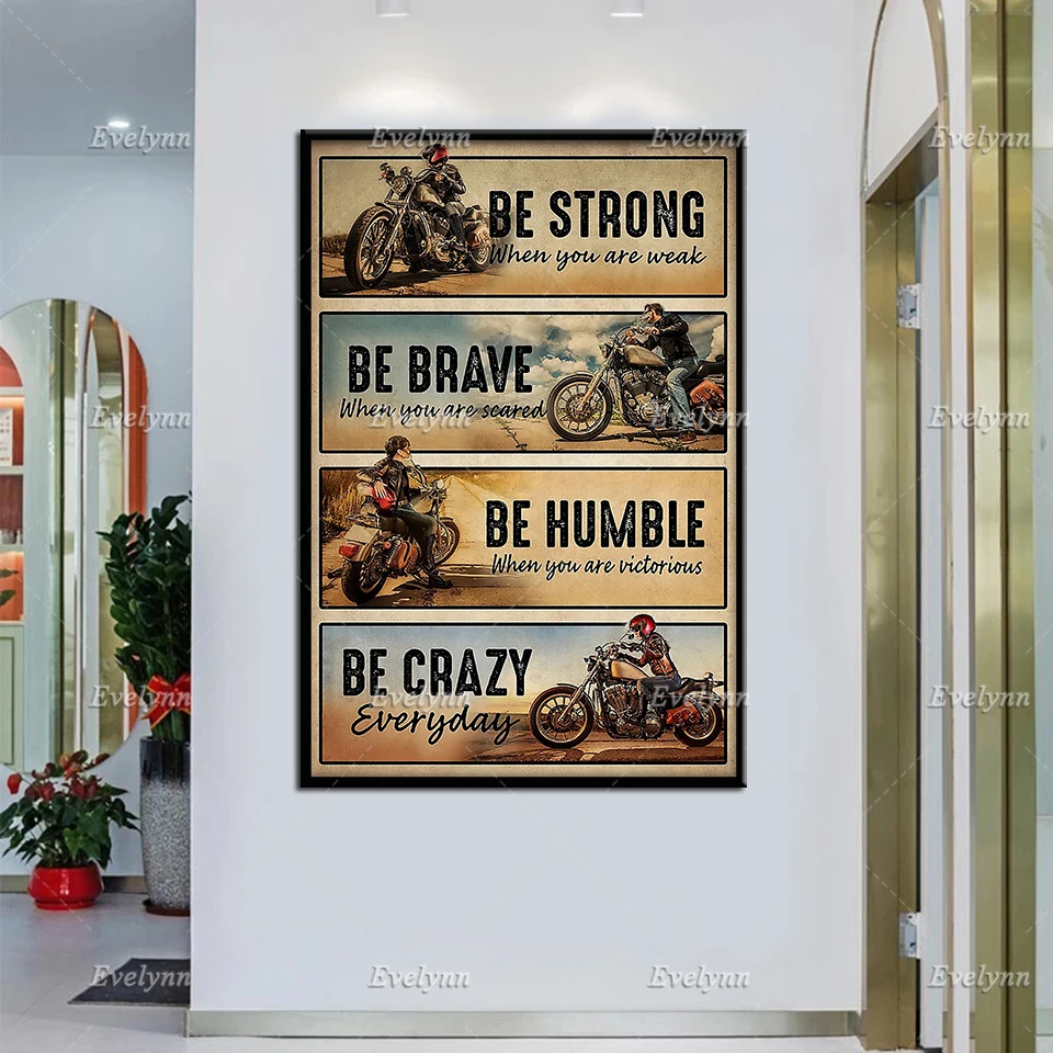 

Motorcycle Racing Racer Rider Bike Retro Poster Be Strong When You Are Weak Wall Art Prints Home Decor Canvas Unique Gift