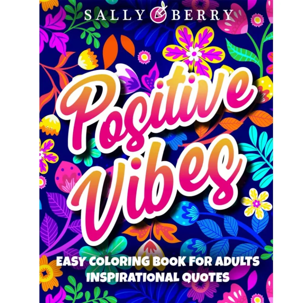 Easy Coloring Book for Motivational Adults Inspirational Quotes: Simple Large Print Coloring Pages with Positive and Good Vibes