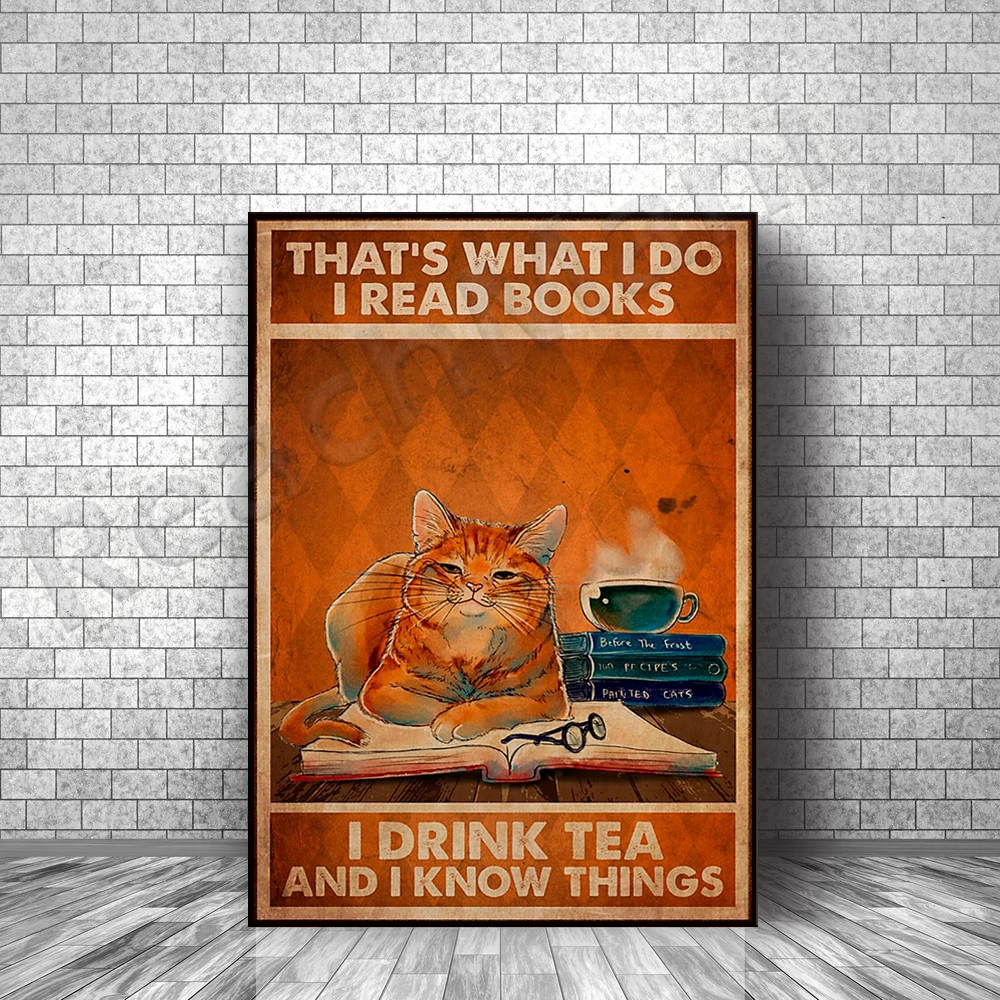 

This is what I did I read the book I drink tea and the things I know poster, cat lover's gift, black cat printed vintage poster