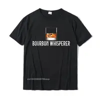 Bourbon Whisperer - Funny Whiskey Gifts With Sayings T-Shirt Fashion Casual T Shirt Cotton Male Tops Shirt Casual