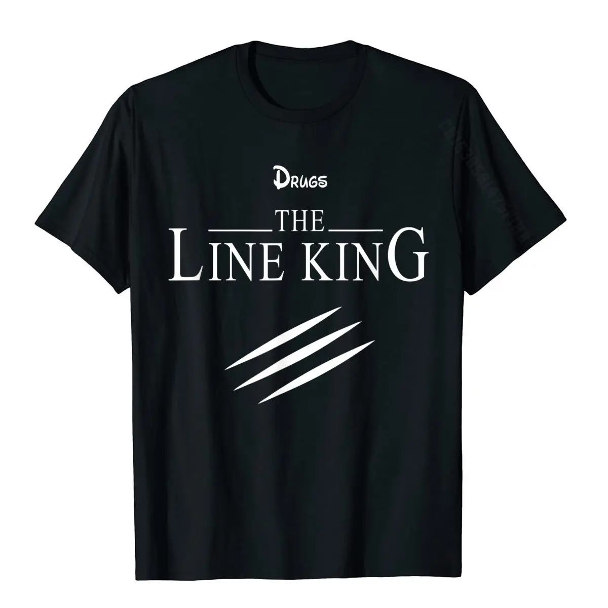 Funny Drugs The Line King Design Gift T-Shirt Faddish Birthday T Shirts Cotton Men's T Shirt Birthday