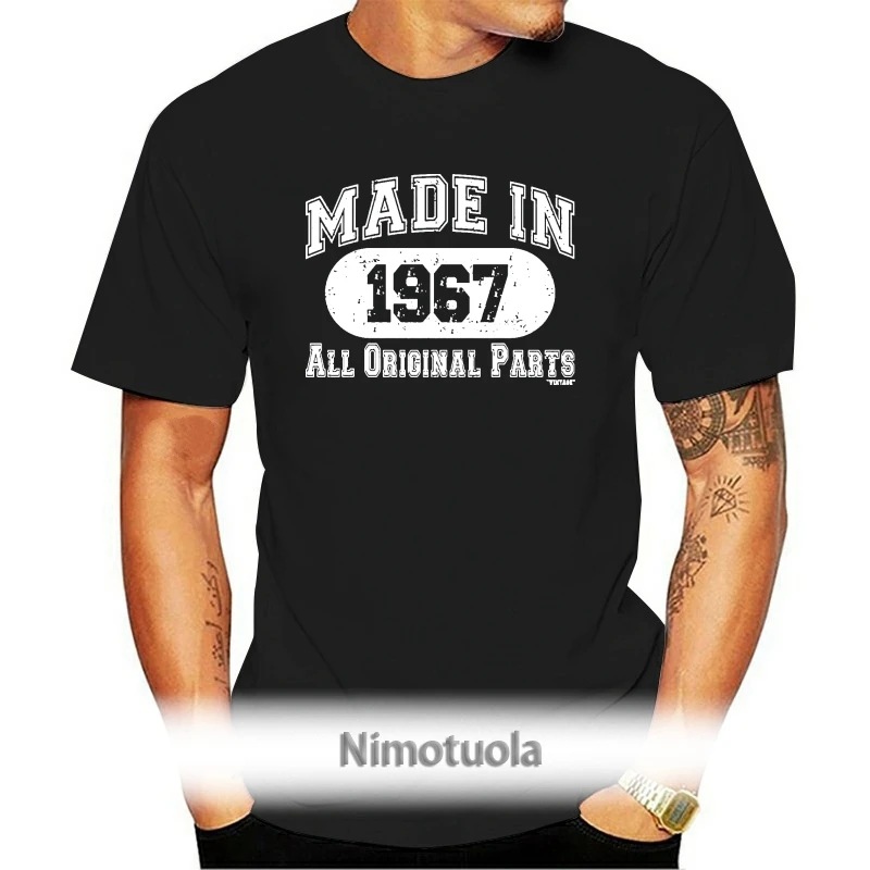 

2021 Fashion Hot Sale Made In 1967 All Original Parts Funny Birthday T-Shirt W Tee Shirt