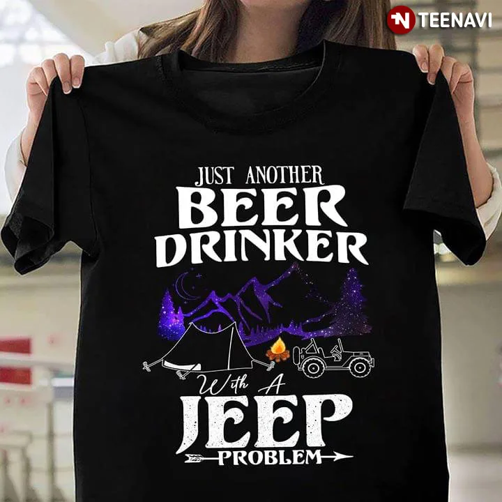 Футболка с надписью Just annuer Beer Drinker и Jeep Problem Camping| |