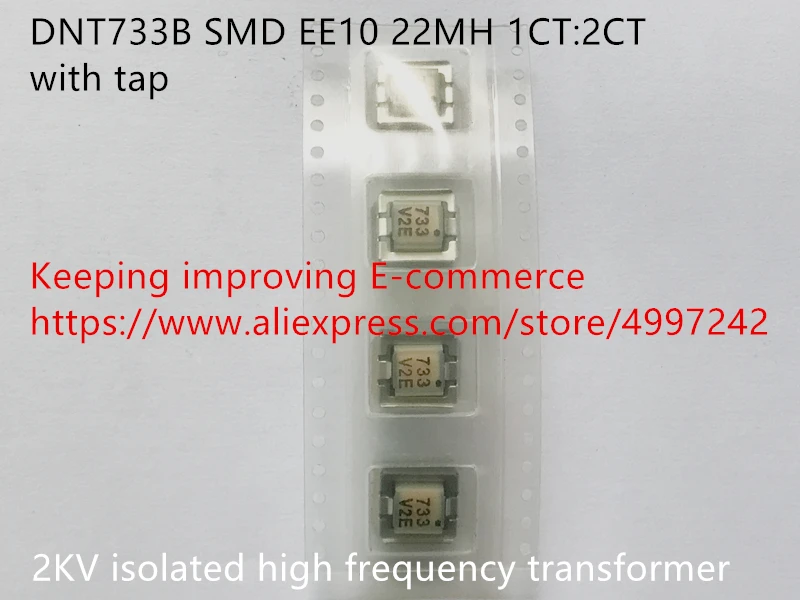 Оригинальный новый 100% DNT733B SMD EE10 22MH 1CT:2CT с краном 2KV изолированный высокочастотный