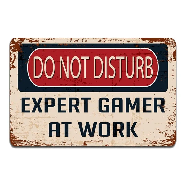 

Do Not Disturb: Expert Gamer At Work Man Cave Decor Vintage Retro Tin Sign Metal Sign Decor for Garage Home Bar Pub Store Shop