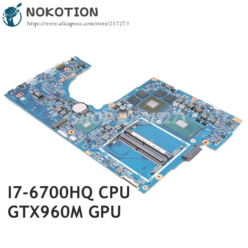 

NOKOTION For Acer aspire VN7-792 VN7-792G laptop motherboard DDR4 SR2FQ I7-6700HQ GTX960M NBG6T11005 NBG6T11006 448.06A12.001M