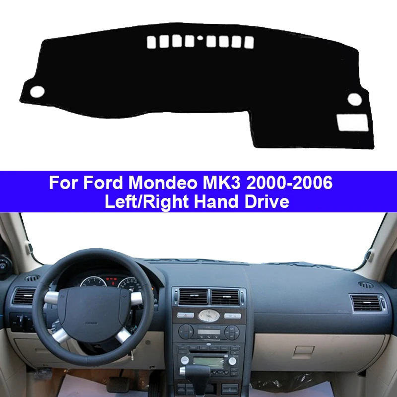 

Car Dashboard Cover Dash Mat Carpet Cape For Ford Mondeo MK3 2000 2001 2002 2003 2004 2005 2006 LHD RHD Auto Sunshade 2 Layers