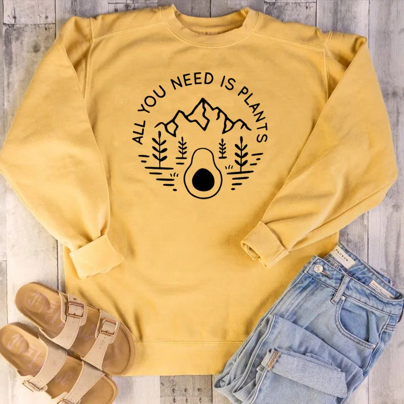 

All You Need Is Plants Sweatshirts Women Avocado Printed Vegan funny cotton quality graphic quote slogan tumblr pullovers tops