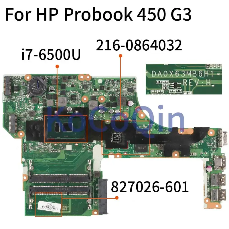 KoCoQin 827026-001 827026-601 материнская плата для ноутбука HP Probook 450 G3 Core SR2EZ I7-6500U DA0X63MB6H1 DDR3 |