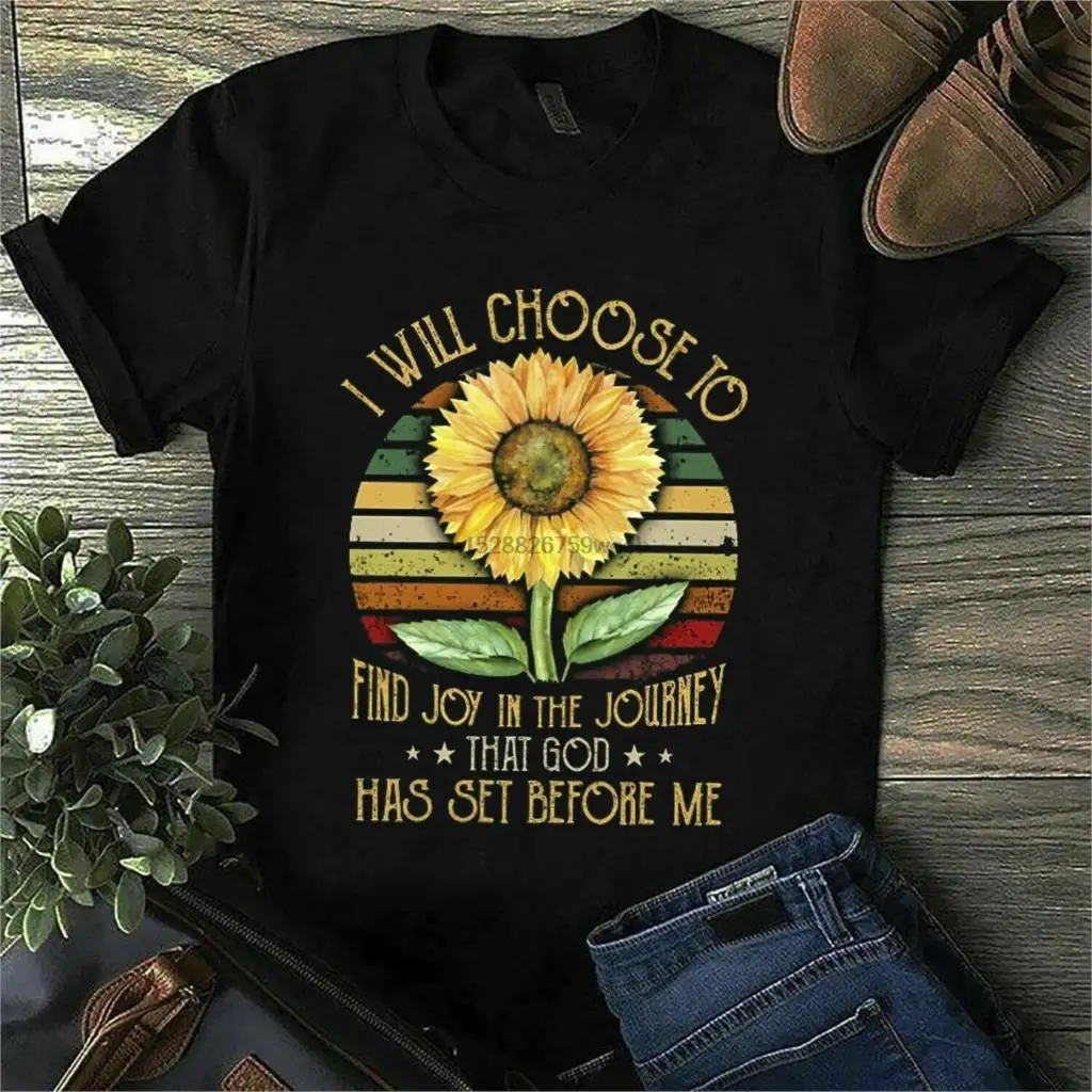 

Sunflower I Will Choose To Find Joy In The Journey Black T Shirt M 6Xl