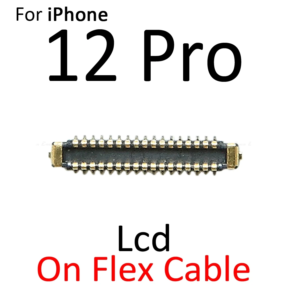 

10pcs\lot For iPhone 12 mini 12 12 Pro Max LCD Display Touch Screen Digitizer FPC Connector On Motherboard Board Flex Cable