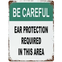 retro metal sign be careful ear protection requied in this area aluminum signs for indoor outdoor and road wall decoration