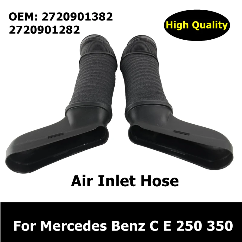 

A2720903682 A2720903582 2720901382 2720901282 Right Left Air Inlet Hose For Mercedes Benz C E 250 350 Airway Intake Pipe