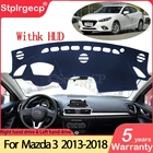 Нескользящий коврик для Mazda 3 BM BN 2013  2018 Axela, накладка на приборную панель, Солнцезащитный коврик, автомобильные аксессуары Mazda3 2015 2016 2017 2018