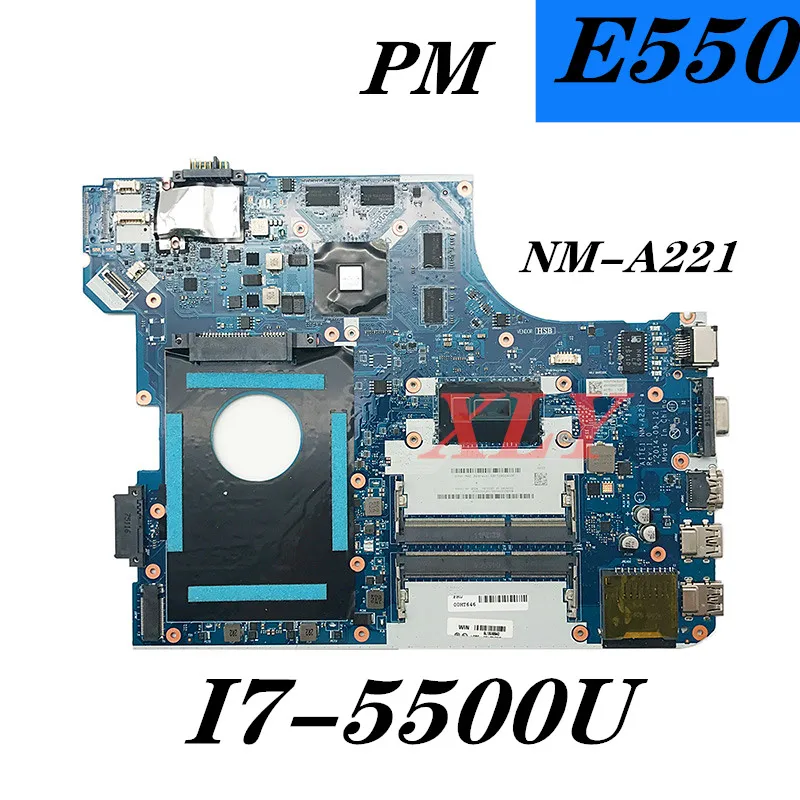 

NM-A221 материнская плата для ноутбука Lenovo Thinkpad E550 Материнская плата ноутбука I7-5500u для тестирования системной оригинальная материнская плата ...