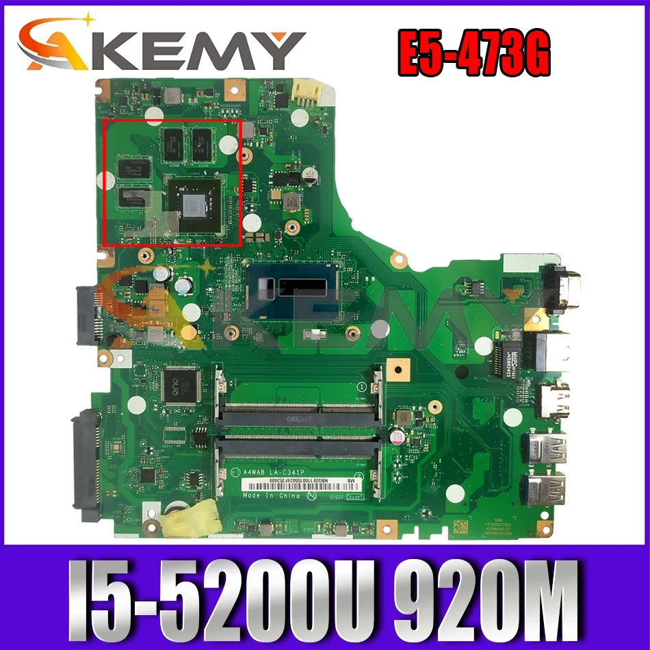 

AKEMY NBMXX11002 NB.MXX11.002 A4WAB LA-C341P for Acer Aspire E5-473G Laptop motherboard SR23Y I5-5200U Geforce 920M