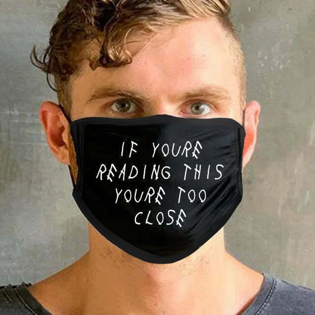 

2020 fashion Face Mask Washable Proof Protect Face Mouth Cover Outdoor Youre Too Close rinting Washable And Reusable Mask