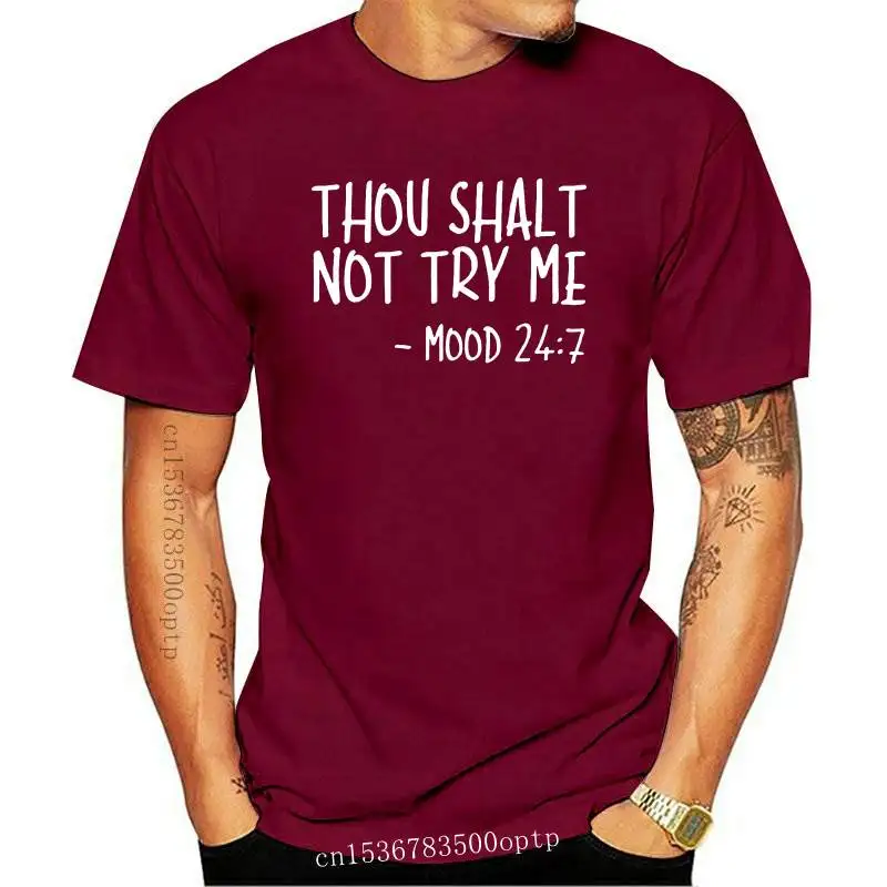 

New Thou Shalt not try me -mood 247 Women tshirt Cotton Casual Funny t shirt Gift For Lady Yong Girl Top Tee 6 Color Drop Ship S