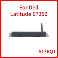 a13bq1 laptop left and right buttons mouse buttons for dell latitude e7250 computer touchpad mouse button board original