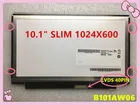 B101AW06 V.0 V.1 подходит M101NWT2 R5 BA101WS1-100 LTN101NT05 LTN101NT08 N101L6-L0D N101LGE-L41 B101AW02 1024X600 тонкий