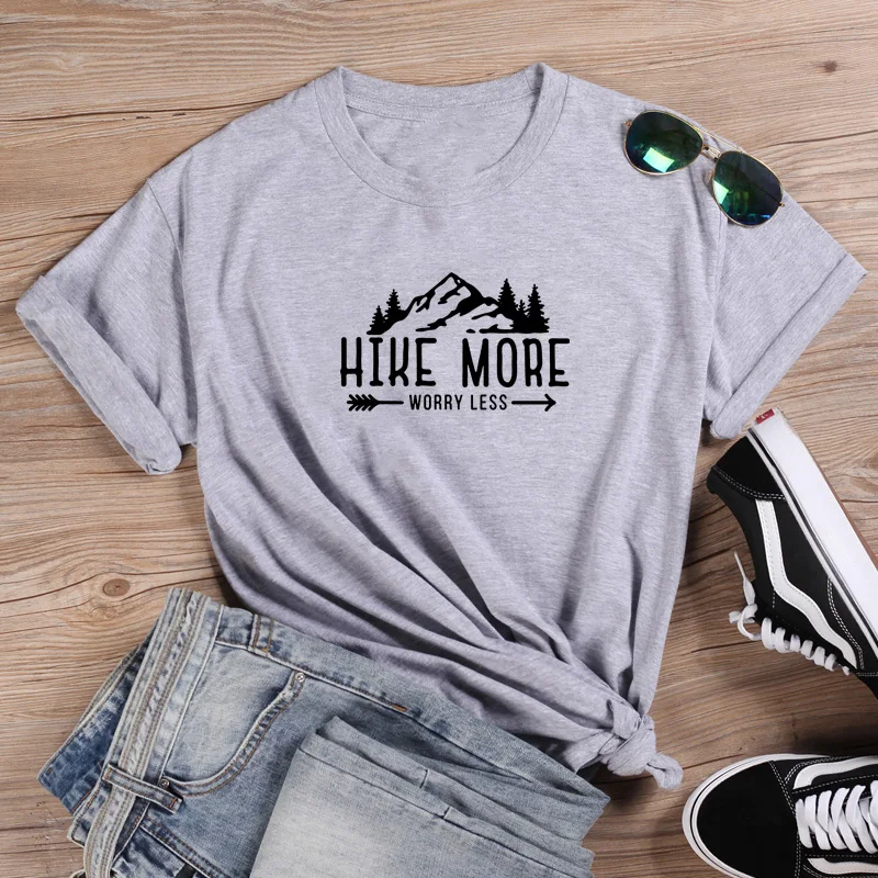 

Hike More Worry Less Funny T Shirt Women Summer Short Sleeve Women T Shirt Casual Tshirt Cotton Women Loose Tee Shirt Top