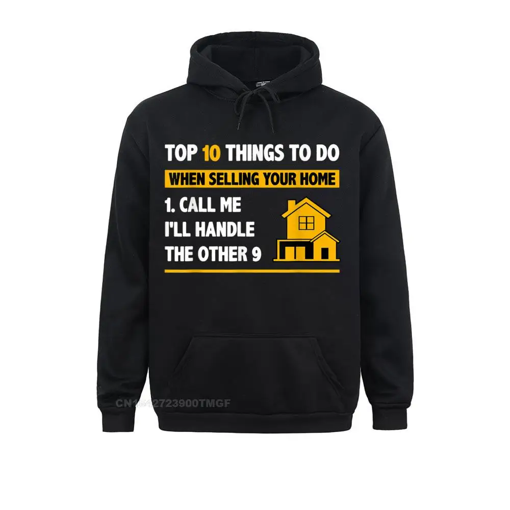 High Quality Top 10 Things To Do When Selling Your House - Funny Realtor T-Shirt Sweatshirts Hoodies For Men Sportswears Street