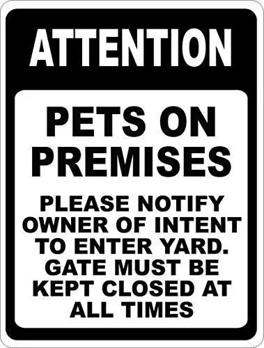 

Kathelgyn Metal Tin Sign Wall Decor Yard Sign Attention Pets On Premises Please Notify Owner Intent Sign