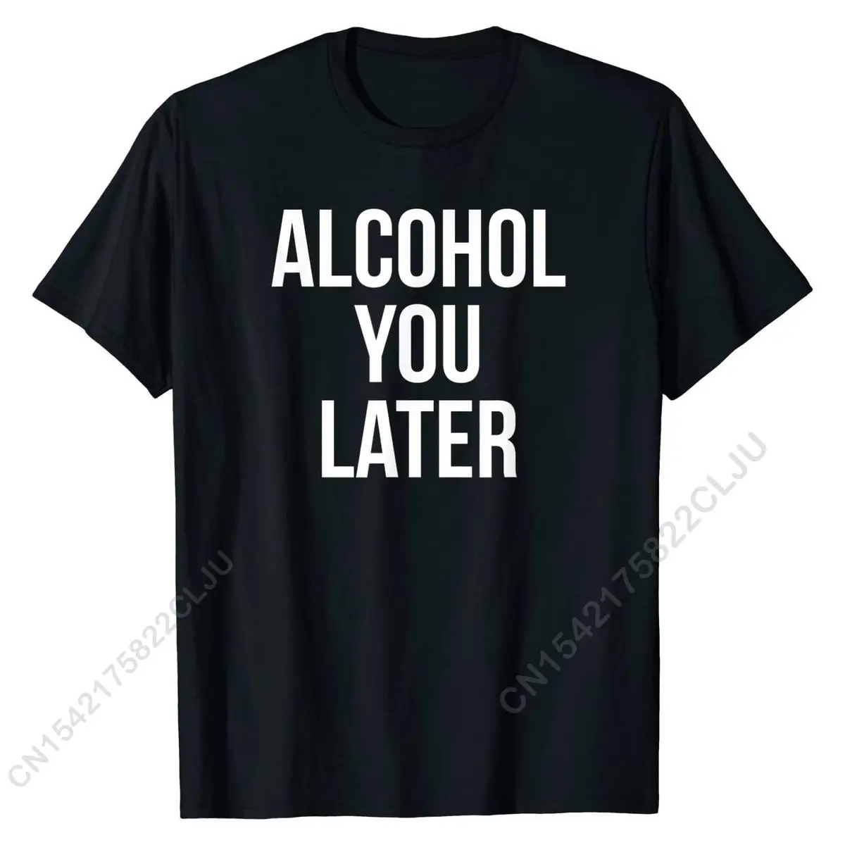 

Alcohol You Later T-shirt Printed On Tops Men Tees Cotton Young Tshirts Printed On Plain