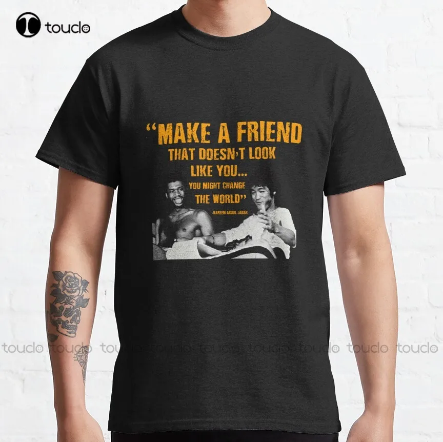 

Make A Friend That Doesn'T Look Like You Bruce Lee Mr Miyagi Jackie Chan Classic T-Shirt Graphic Shirts Xs-5Xl Hd High Quality