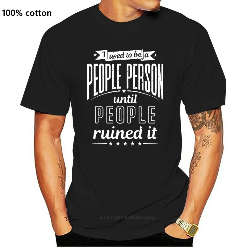 

I Used to Be a People Person T-Shirt Funny Sarcasm Humor Friends Mens Tee Shirt