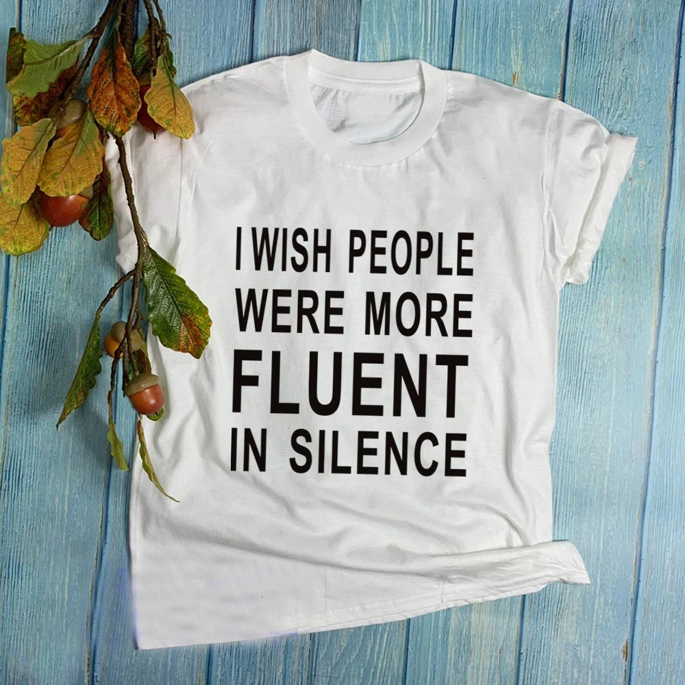Футболка с надписью I wIsh people Винтажная футболка wear more freelent in silence модные женские